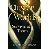 Cluster Worlds: Survival at Thorn
