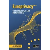 Europrivacy(TM)/(R): The first European Data Protection Seal