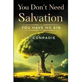 You Don’t Need Salvation