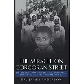 The Miracle on Corcoran Street: The Memoir of a Man Whose Life Was Guided by Nuns, Prostitutes, and Other Surrogate Mothers
