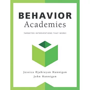 Behavior Academies: Targeted Interventions That Work!