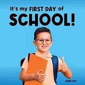 It’s My First Day of School!: Meet many different kids on their first day of school