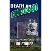 Death on St. Charles Street: Discovering my family’s murderous secret