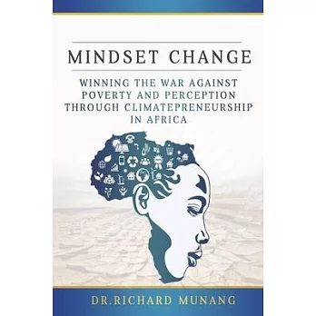Mindset Change: Winning the war against poverty and perception through climatepreneurship in Africa