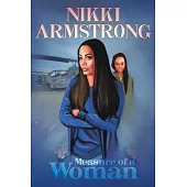 Nikki Armstrong: Measure of a Woman