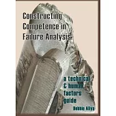 Constructing Competence in Failure Analysis: A Technical and Human Factors Guide