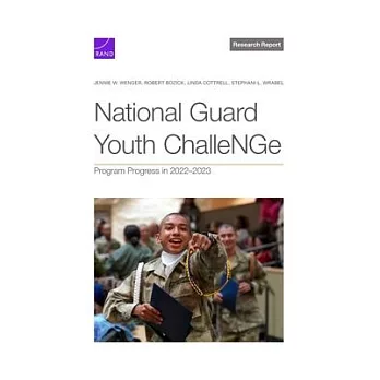 National Guard Youth ChalleNGe: Program Progress in 2022-2023