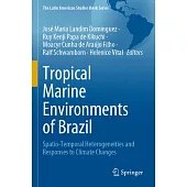 Tropical Marine Environments of Brazil: Spatio-Temporal Heterogeneities and Responses to Climate Changes