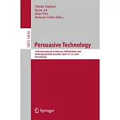 Persuasive Technology: 19th International Conference, Persuasive 2024, Wollongong, Nsw, Australia, April 10-12, 2024, Proceedings