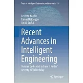 Recent Advances in Intelligent Engineering: Volume Dedicated to Imre J. Rudas’ Seventy-Fifth Birthday