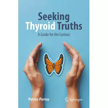 Seeking Thyroid Truths: A Guide for the Curious