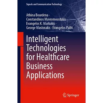 Intelligent Technologies for Healthcare Business Applications