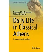 Daily Life in Classical Athens: A Socioeconomic Analysis