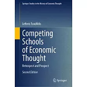 Competing Schools of Economic Thought: Retrospect and Prospect