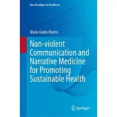 Non-Violent Communication and Narrative Medicine for Promoting Sustainable Health
