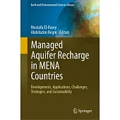 Managed Aquifer Recharge in Mena Countries: Developments, Applications, Challenges, Strategies, and Sustainability