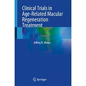 Clinical Trials in Age-Related Macular Regeneration Treatment