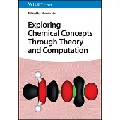 Exploring Chemical Concepts Through Theory and Computation