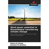 Wind power potential in Mozambique considering climate change