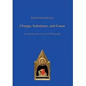 Change, Substance, and Cause: An Introduction to Natural Philosophy