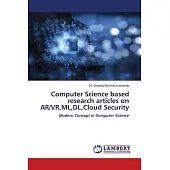 Computer Science based research articles on AR/VR, ML, DL, Cloud Security