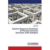 Seismic Response Evolution of Precast Concrete Structure with Dampers