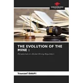 The Evolution of the Mine