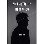 Silhouette of Liberation