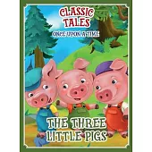 Classic Tales Once Upon a Time Three Little Pigs