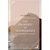 The Drumbeat of Independence
