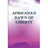 Africana’s Dawn of Liberty