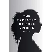 The Tapestry of Free Spirits