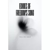 Echoes of Freedom’s Song