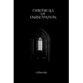 Chronicles of Emancipation
