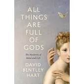 All Things Are Full of Gods: Mind, Life, and Language