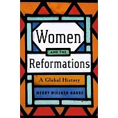 Women and the Reformations: A Global History