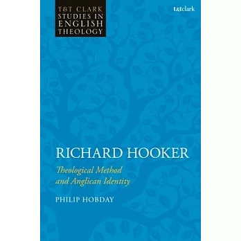 Richard Hooker: Theological Method and Anglican Identity
