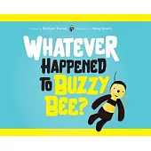 Whatever Happened to Buzzy Bee?