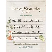 Cursive Handwriting for Kids with Aesop’s Fables: Simple italics copywork to help your child write beautifully and improve their vocabulary while enjo