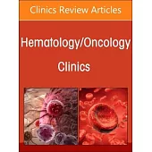 Cancer Precursor Syndromes and Their Detection, an Issue of Hematology/Oncology Clinics of North America: Volume 38-4