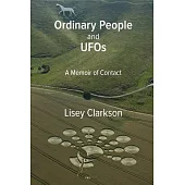 Ordinary People and UFOs: A Memoir of Contact