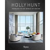 Holly Hunt: Fearless in the World of Design
