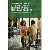 Conversational Storytelling in Spanish-English Bilingual Couples: Gender Roles and Language Choices