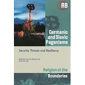 Germanic and Slavic Paganisms: Security Threats and Resiliency
