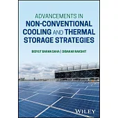 Advancements in Non-Conventional Cooling and Thermal Storage Strategies