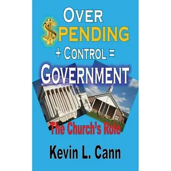 Overspending + Control = Government: The Church’s Role