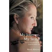 My Journey. My Story.: Unravel Yourself With Me From the Inside Out
