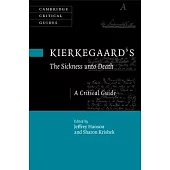 Kierkegaard’s the Sickness Unto Death: A Critical Guide