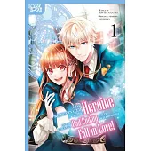 I Was Reincarnated as the Heroine on the Verge of a Bad Ending, and I’m Determined to Fall in Love!, Volume 1: Volume 1
