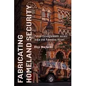 Fabricating Homeland Security: Police Entanglements Across India and Palestine/Israel